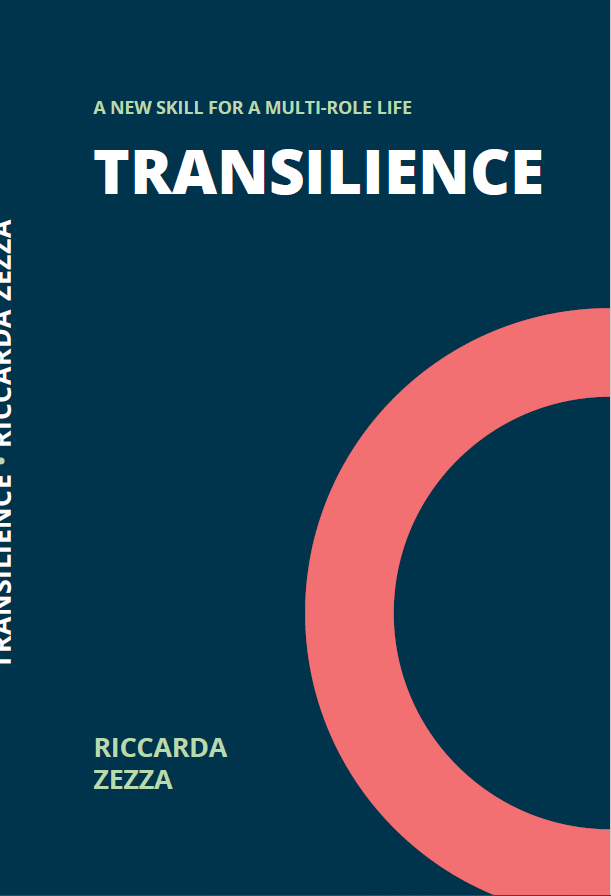 Cover of Transilience — A New Skill for a Multi-Role Life, by Riccarda Zezza